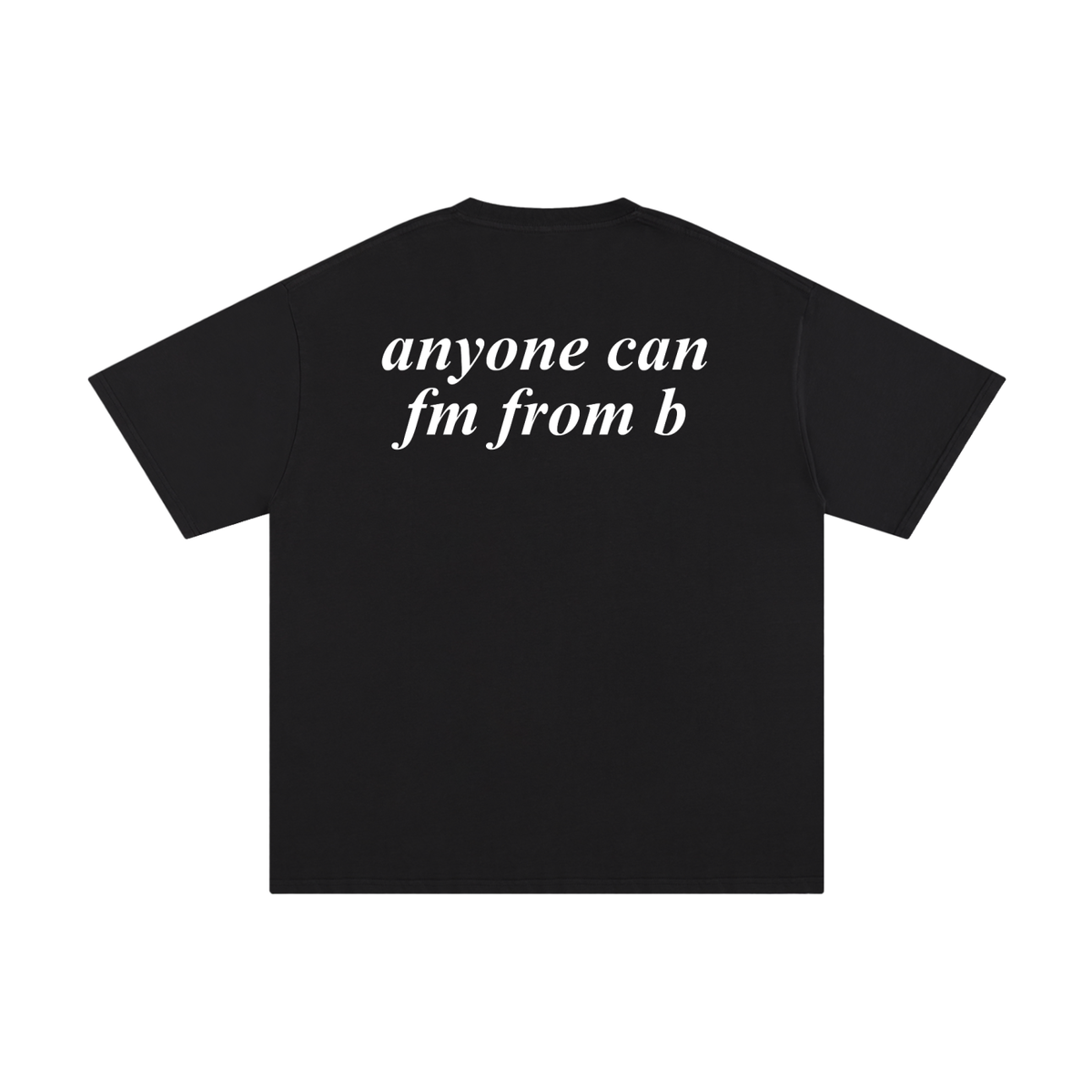 Anyone Can FM From B